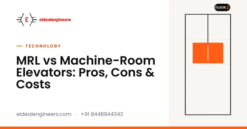 MRL vs Machine-Room Elevators: Pros, Cons & Costs